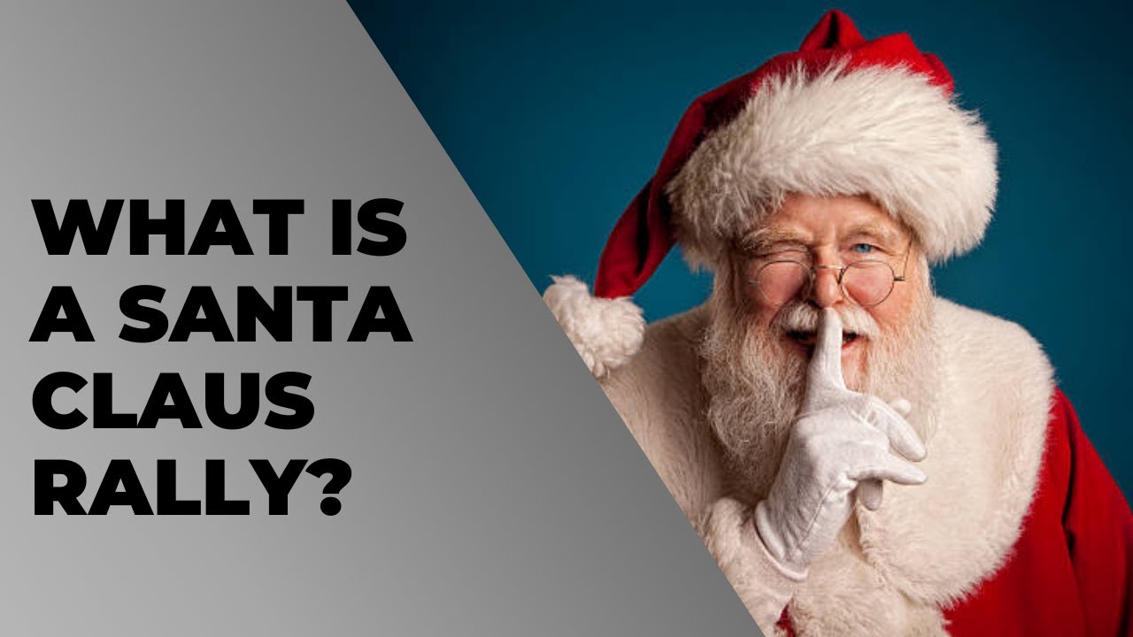 What Is A Santa Claus Rally? | Santa Claus Rally Defined | Money Investing Definition Series Ep. 3