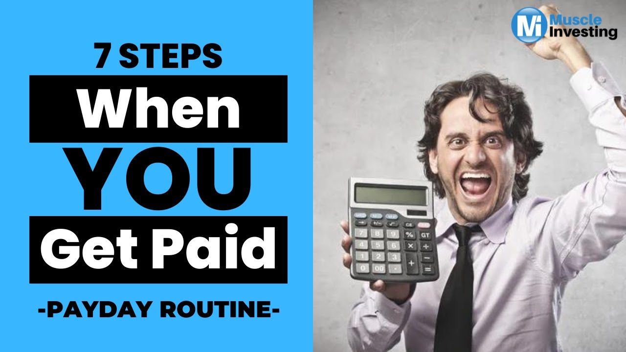 7 Steps When You Get Paid | Do This When You Get Paid